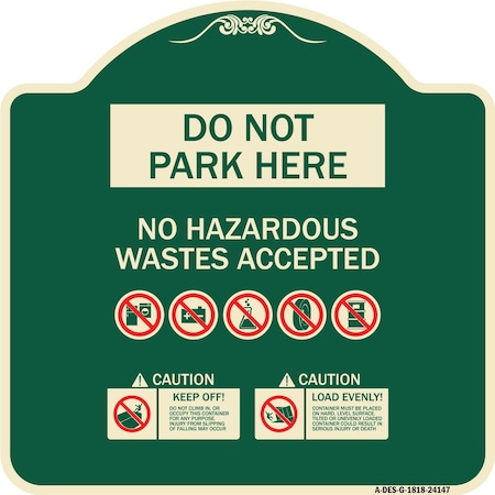 Signmission Do Not Park Here No Hazardous Waste Accepted Heavy-Gauge Aluminum Sign, 18" H, G-1818-24147 A-DES-G-1818-24147